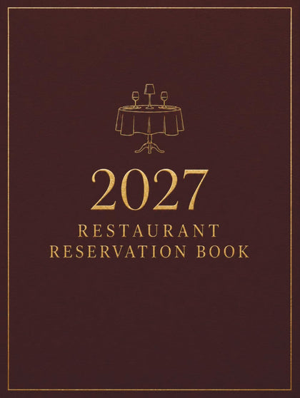 Reservation Book for Restaurant 2027 : Full Year of Reservation January - December 2027 (365 Days), Daily Hostess