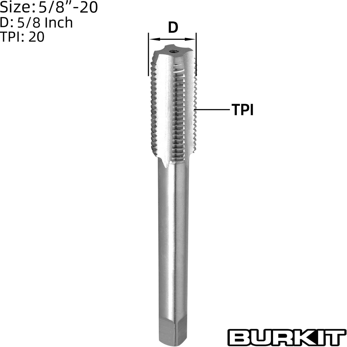 Burkit 5/8"-20 UN Thread Tap Right Hand