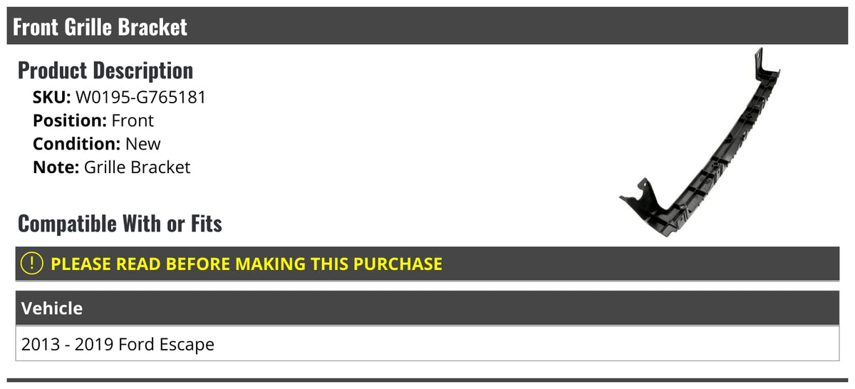 Front Grille Bracket - Compatible with 2013-2019 Ford Escape