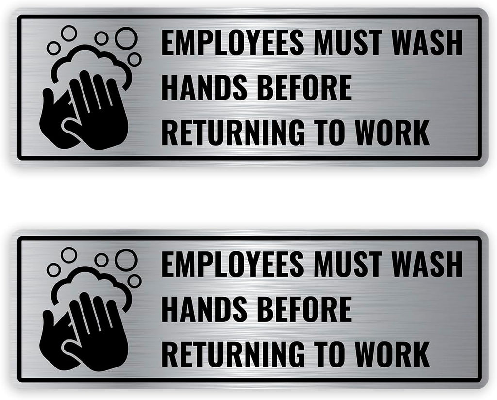 2PC Employees Must Wash Hands Sign, 9 x 3 Inches - Brushed Silver Aluminum - Employee Hand Washing Before Returning