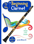 The Beginning Clarinet - Elementary Fundamental Method Book: Comprehensive Study Guide for the Elementary Band