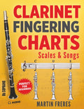 Clarinet Fingering Charts: Scales & Songs Book 1 (Clarinet Fingering Charts, Scales & Songs Book Series for Beginner