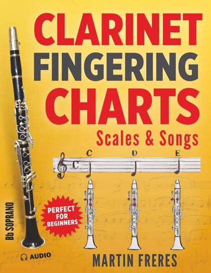 Clarinet Fingering Charts: Scales & Songs Book 1 (Clarinet Fingering Charts, Scales & Songs Book Series for Beginner