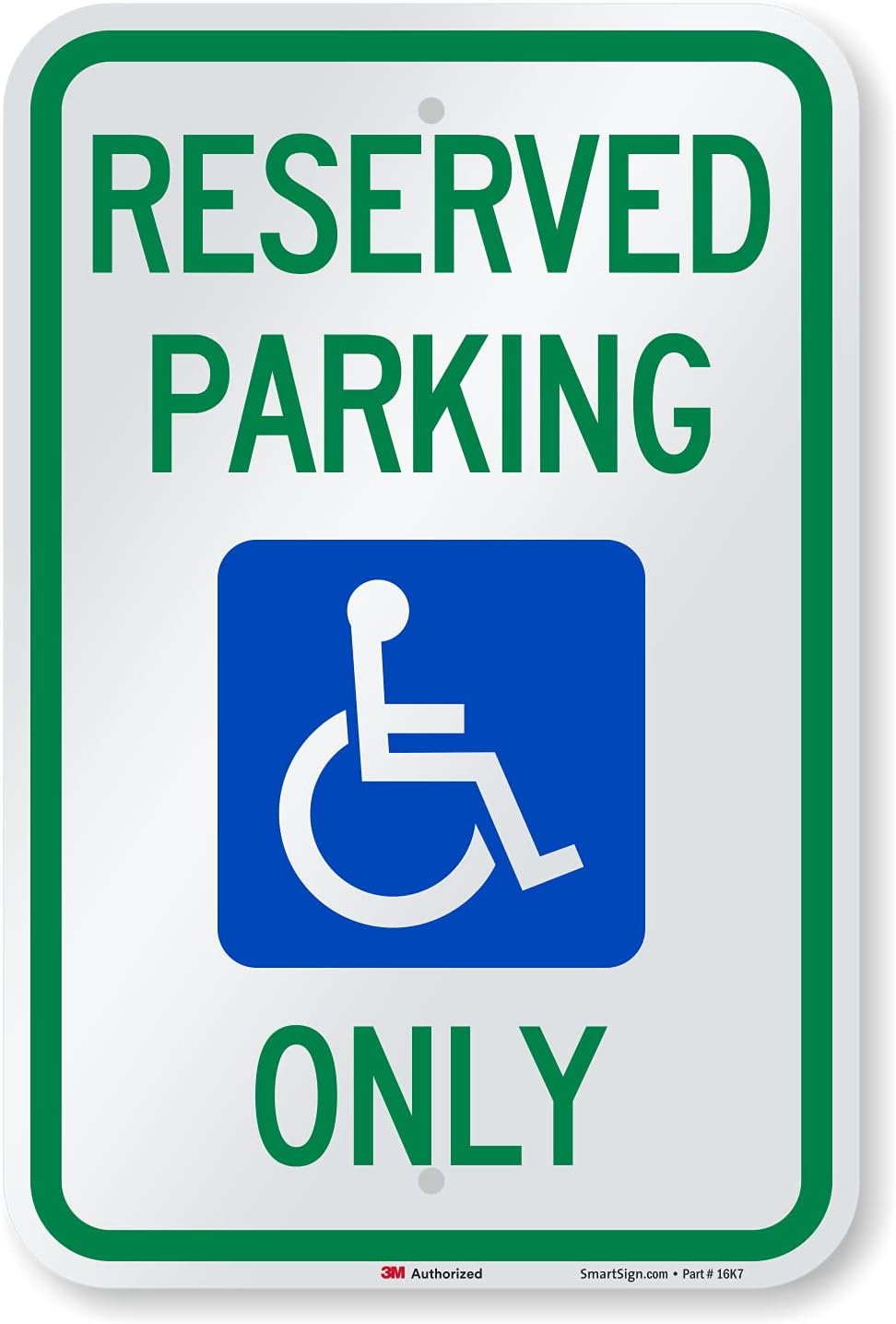 "Reserved Parking Only" Handicap Parking Sign | 12" x 18" 3M Engineer Grade Reflective Aluminum