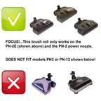Rainbow Genuine Model PN-2E and PN-2 Power Nozzle Brush Roll Assembly