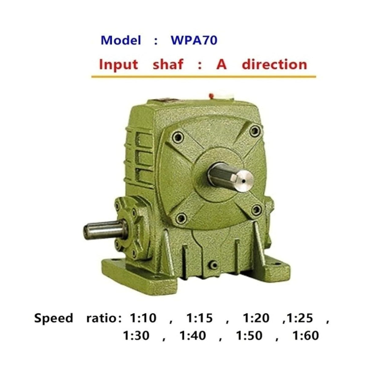 WPA70-A Worm Gear Reducer Speed Ratio: 15 20 25 30 40 50