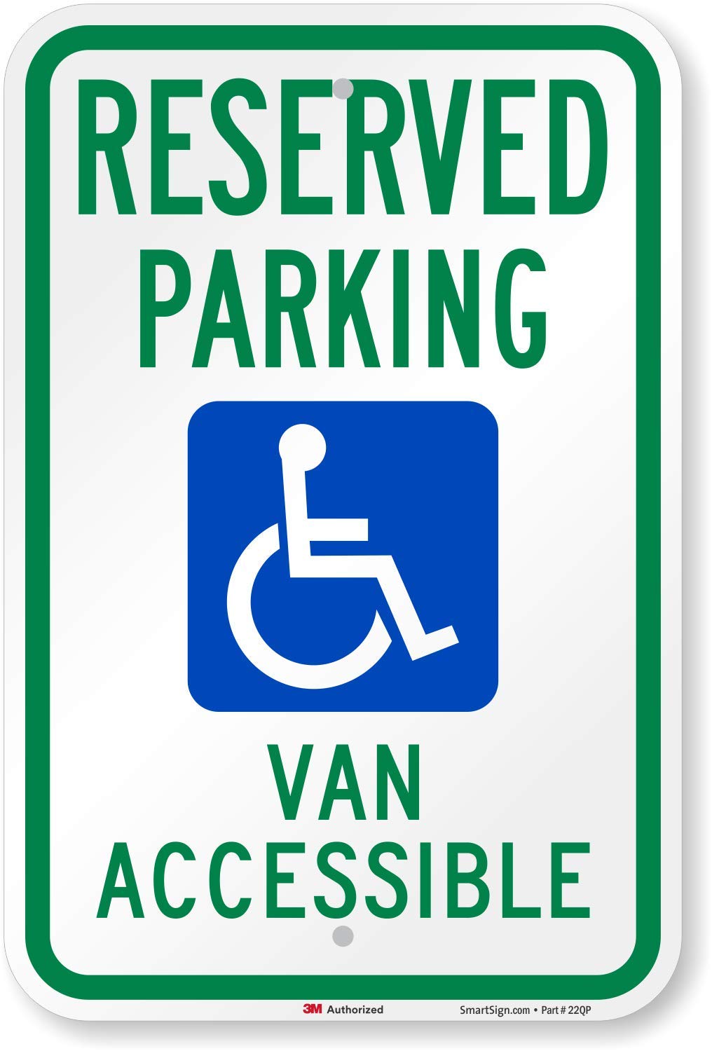 "Reserved Parking - Van Accessible" Handicap Parking Sign | 12" x 18" 3M High Intensity Grade Reflective Aluminum