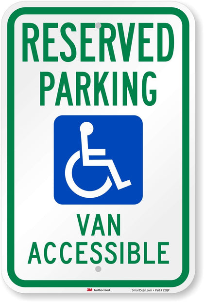"Reserved Parking - Van Accessible" Handicap Parking Sign | 12" x 18" 3M High Intensity Grade Reflective Aluminum