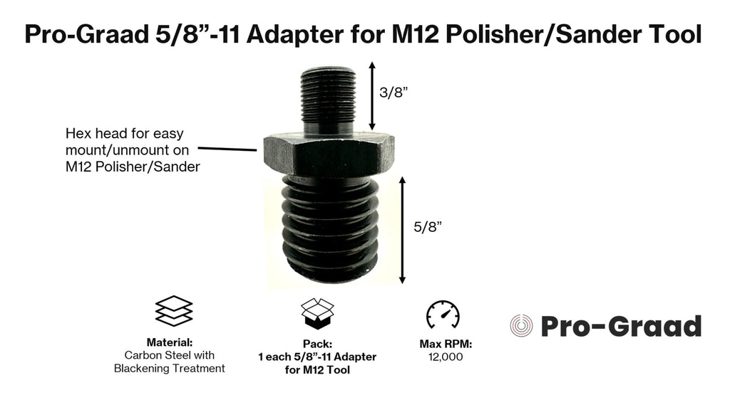 Pro-Graad 5/8”-11 Threaded Adapter for M12 Polisher/Sander