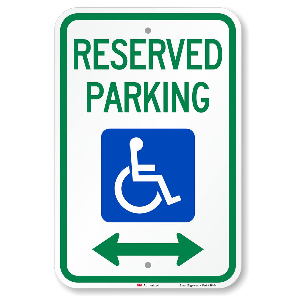 "Reserved Parking" Handicap Parking Sign With Bi-Directional Arrow | 12" x 18" 3M Engineer Grade Reflective Aluminum
