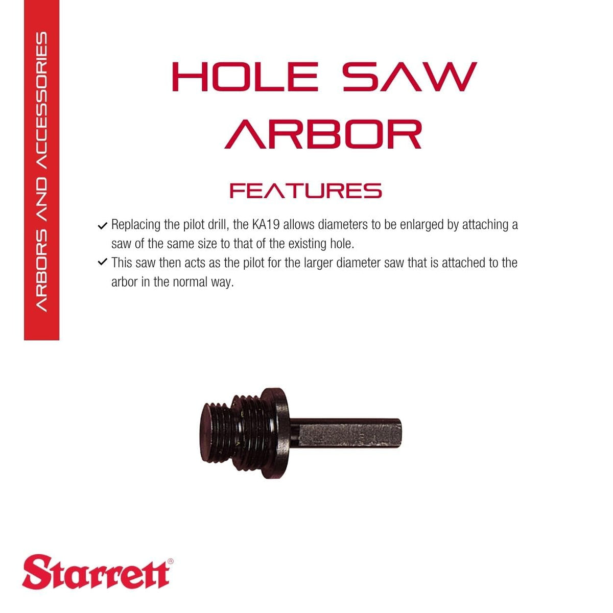Starrett Hole Saw Arbor, Hole Enlargement