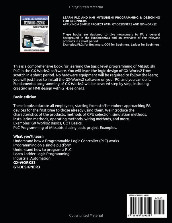 LEARN PLC AND HMI MITSUBISHI PROGRAMMING & DESIGNING FOR BEGINNERS: APPLYING A SIMPLE PROJECT WITH GT-DESIGNER3 AND GX-WORKS2