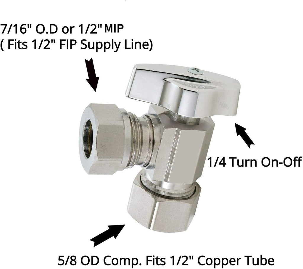 (1) EZ-Fluid 1/2" Nominal Comp (5/8" OD Comp) x 7/16" O.D or 1/2" MIP (Slip Joint) 1/4-Turn Chrome Brass Angle Stop