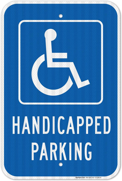 Handicap Parking Sign, Handicapped Sign, | 12x18 Inches, 3M EGP Reflective .063 Aluminum, Made in USA by Sigo Signs