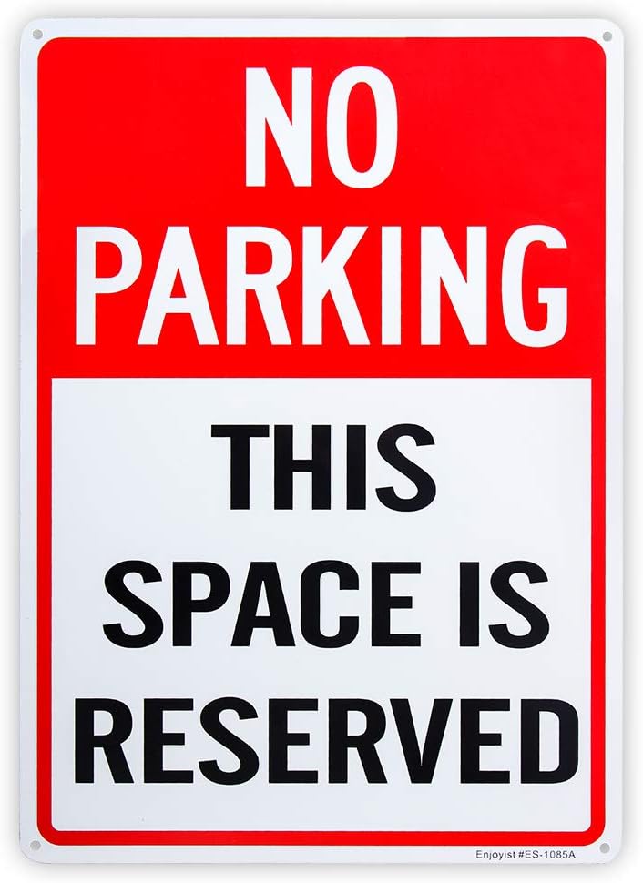 No Parking This Space is Reserved Sign - 10"x 14" - .040 Rust Free Aluminum – Reflective, UV Protected and Weatherproof