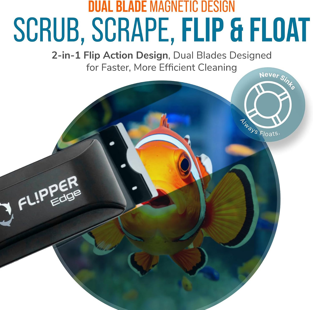 Flipper Edge Standard Magnetic 2-in-1 Aquarium Cleaner for Glass and Acrylic Tanks up to 1/2" (12mm) Thick – Dual