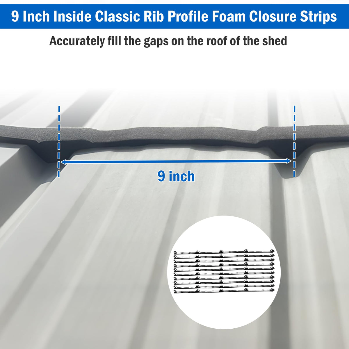 9 in Inside Foam for Metal Roofs Classic Rib Profile Foam