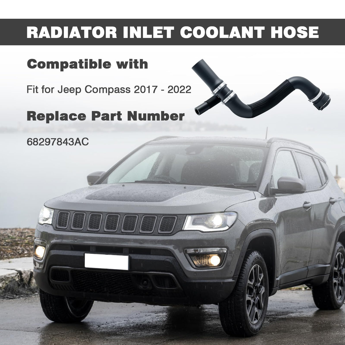 Radiator Inlet Coolant Hose 68297843AC Fit for Jeep Compass 2017-2022