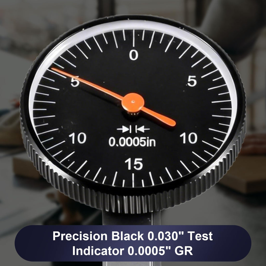 0.030" Dial Test Indicator 0.0005" GR. DIAL Reading 0-15-0
