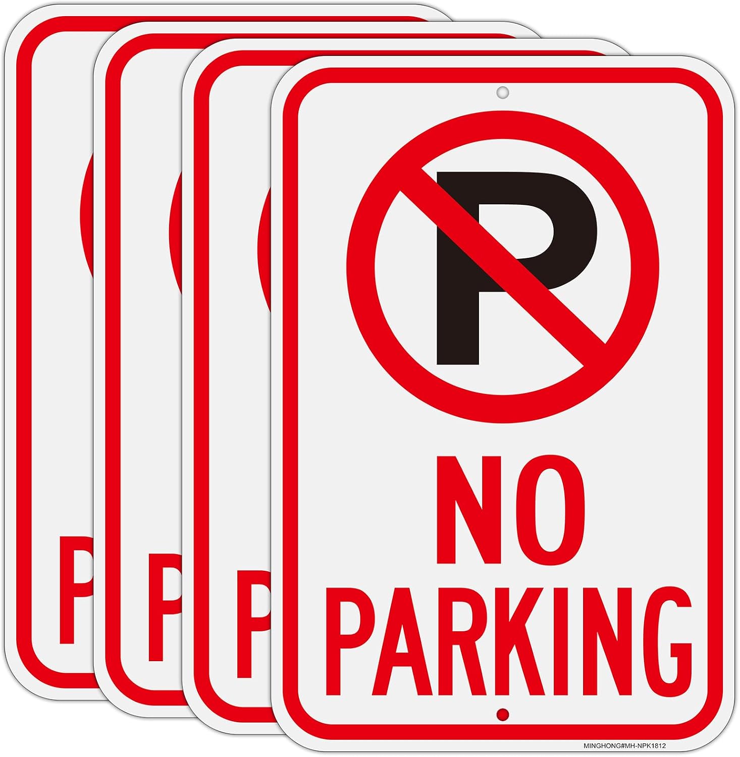 Large No Parking Sign-4 Pack 12" x 18" Aluminum No Parking with Symbol Signs, Reflective, UV Protected, Rust Free
