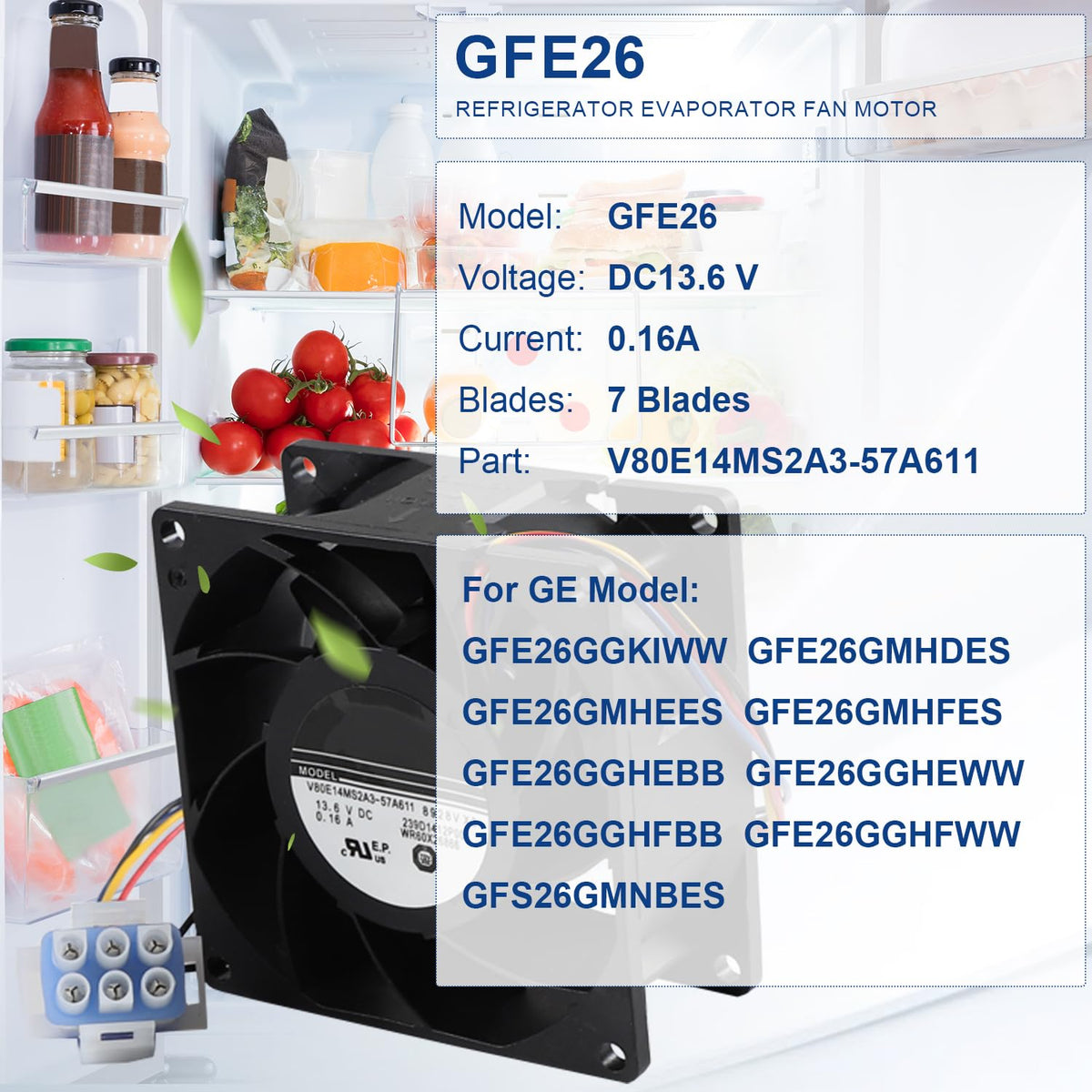 Refrigerator Evaporator Fan Motor for GE Models GFE26GGKIWW GFE26GMHDES GFE26GMHEES GFE26GMHFES GFE26GGHEBB GFE26GGHEWW GFE26GGHFBB GFE26GGHFWW GFS26GMNBES GFE26GMKJES GFE26GGHDBB GFE26GGHDWW