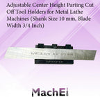 MachEl Adjustable Center Height Parting Cut Off Tool Holders for Metal Lathe Machines (Shank Size 10 mm, Blade Width 3/4 Inch)