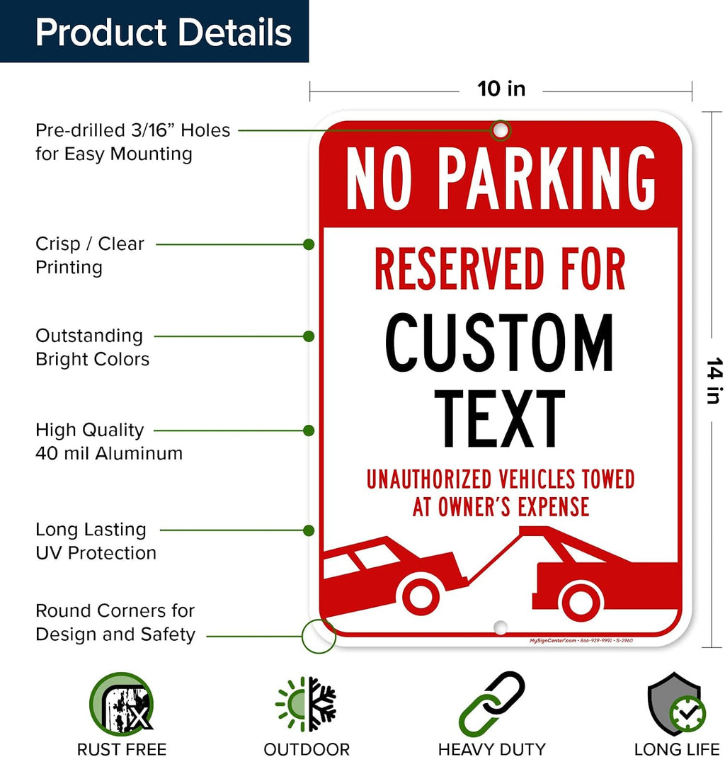 Custom No Parking Sign, Custom Reserved Parking Signs for Business, 10x14 Inches, Rust Free .040 Aluminum, Fade