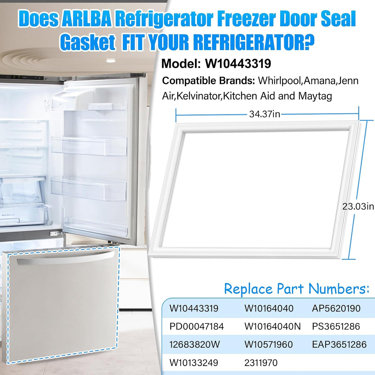 Upgraded 34.37"x 23.03" W10443319 Refrigerator Freezer Door Gasket Compatible with Whirlpool,Kenmore and Kitchen Aid Freezer Door Seal W10133249 W10164040 W10571960 WRF535SMBB00 WRF535SMBM00 White