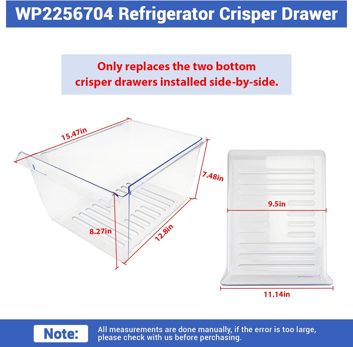 WP2256704, 2256704 Refrigerator Crisper Drawer Compatible with whirlpool, kenmore, amana, maytag: WRT518SZFM00, WRT518SZFM02, W8RXEGMWB01, WRT518SZFG00 etc. Crisper Pan 1469225, PS11739936, AP6006849