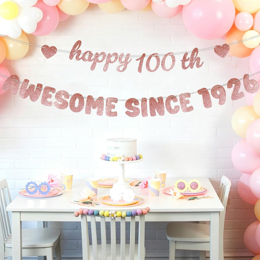 Rose Gold 100th Birthday Decorations for Women - Glittery Happy 100th Birthday Banner, Centenarian Awesome Since 1926