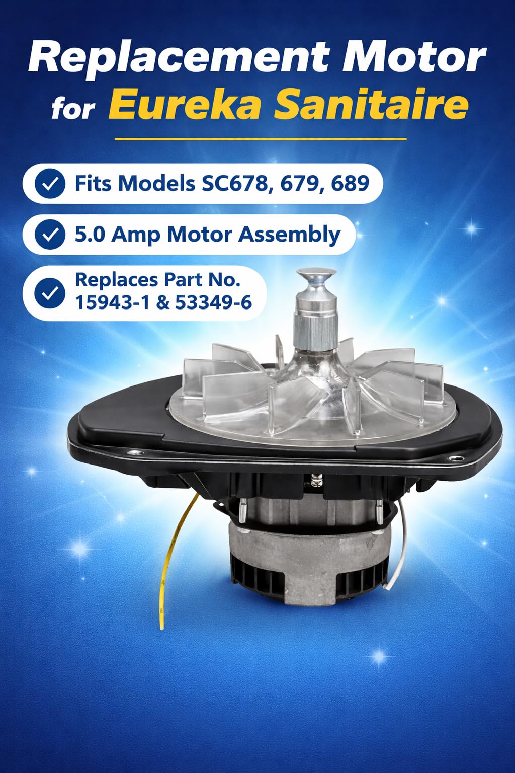 Replacement Motor for Eureka Sanitaire Replacement 5.0 Amp Motor Assembly for SC678,679,689 Sanitaire Vacuum Cleaners, Replaces Prod No. 15943-1 and 53349-8, 15943-2