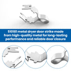 Dryer Door Metal Strike for Speed Queen 510181