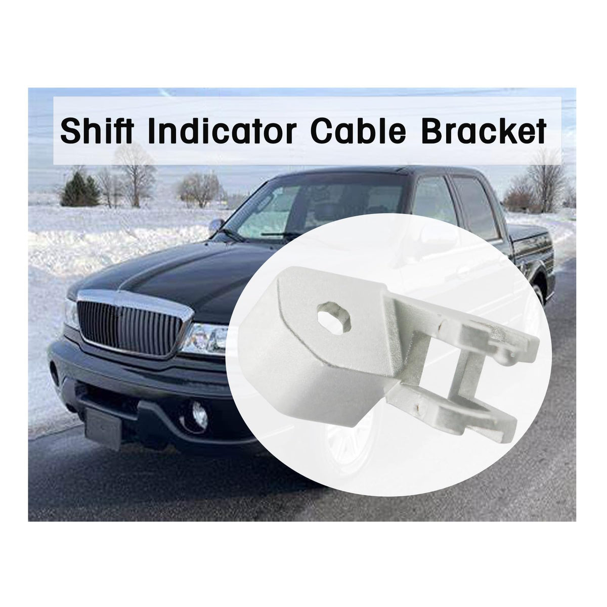 83244 Shift Indicator Cable Bracket for Ford 1996-2005 F150-F550 E150-E450