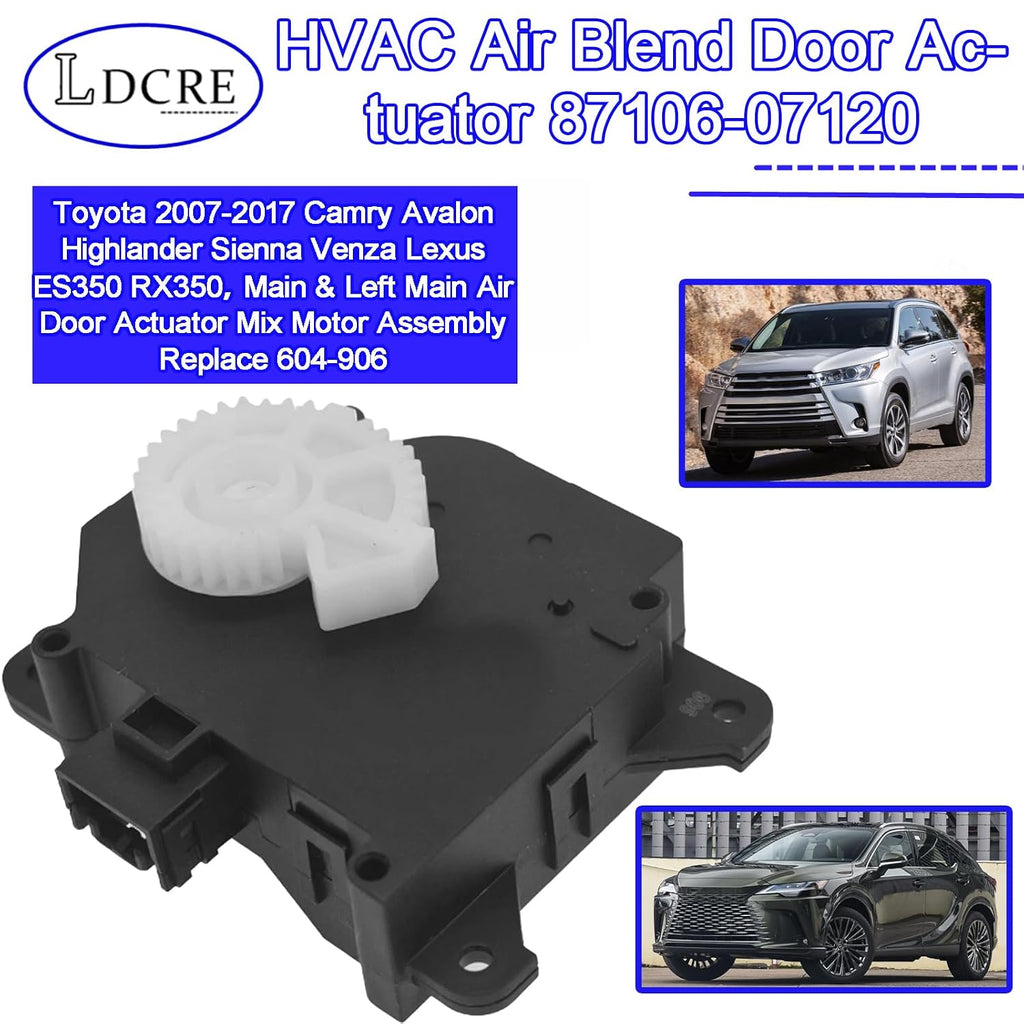 HVAC Air Blend Door Actuator 87106-07120,Compatible with Toyota 2007-2017 Camry Avalon Highlander Sienna Venza Lexus ES350 RX350，Main & Left Main Air Door Actuator Mix Motor Assembly Replace 604-906