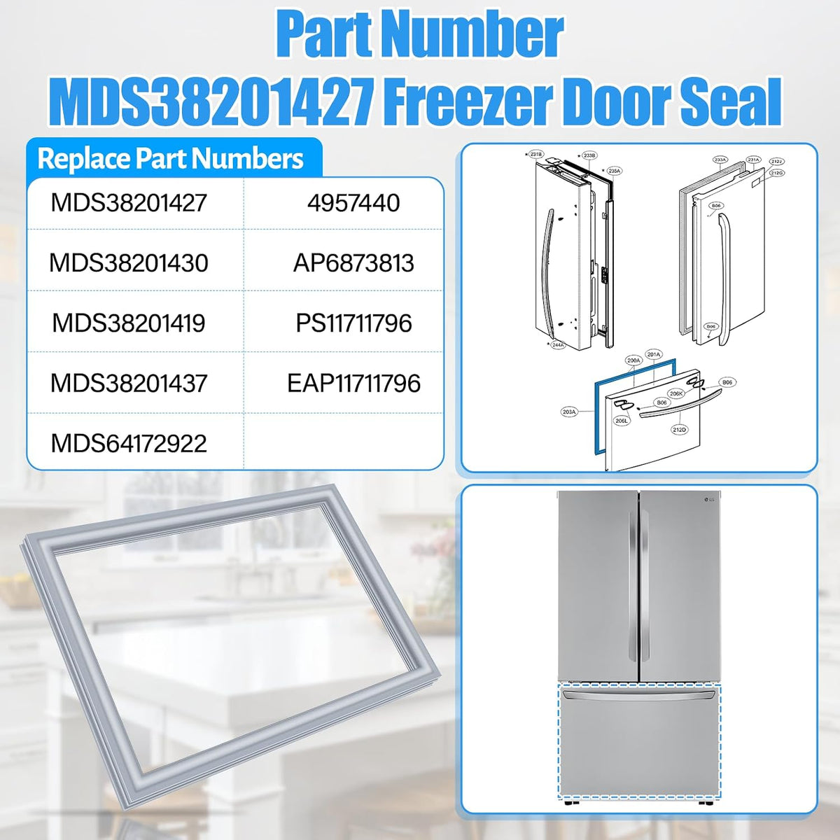 UPGRADED MDS38201427 Freezer Door Gasket Compatible with LG Freezer Door Seal Replacement MDS38201419 MDS38201437 MDS64172922 Freezer Seal Replacement For Kenmore LFCC22426S Refrigerator Door Seal
