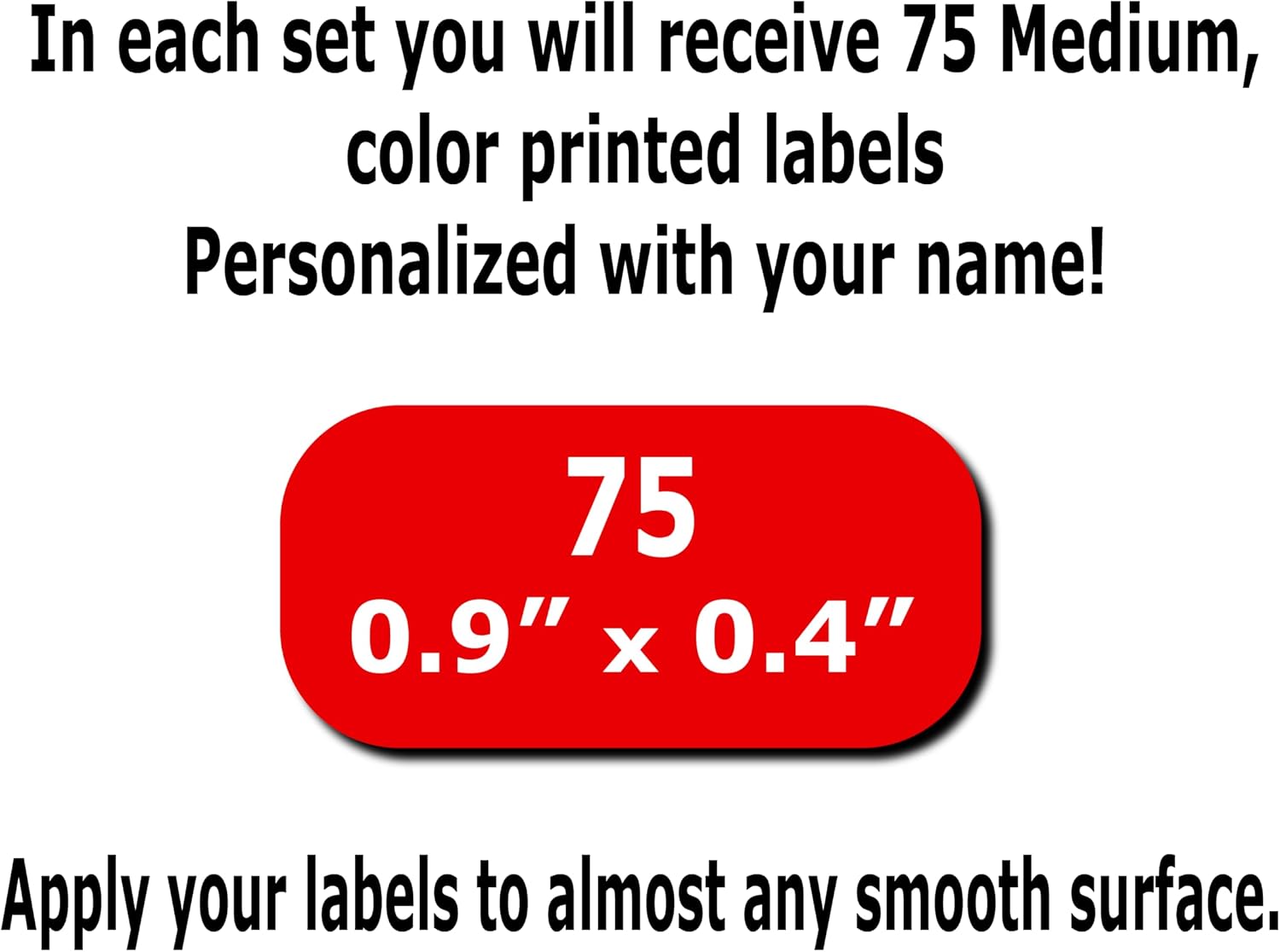 75 Personalized Waterproof Name Labels. Press and Stick Multi use Custom Name Labels. Customized 2 Lines of Text and