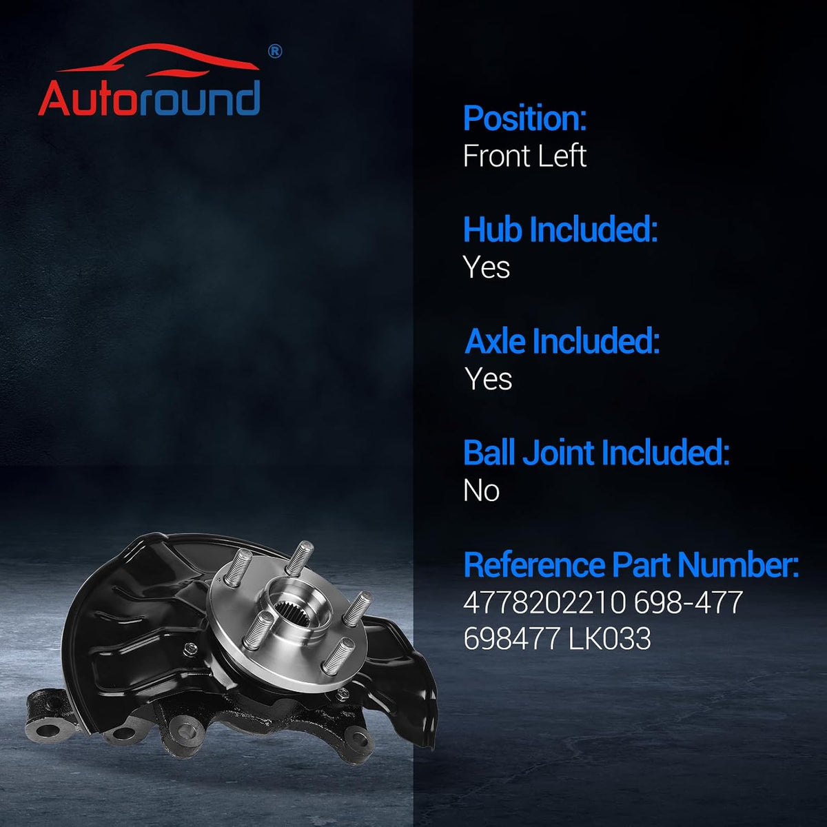 Autoround 698-477 Front Left Steering Knuckle & Wheel Bearing Hub Assembly