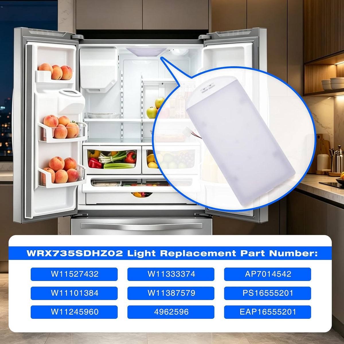 WRX735SDHZ02 Light Compatible with Whirlpool Refrigerator WRF555SDFZ11
