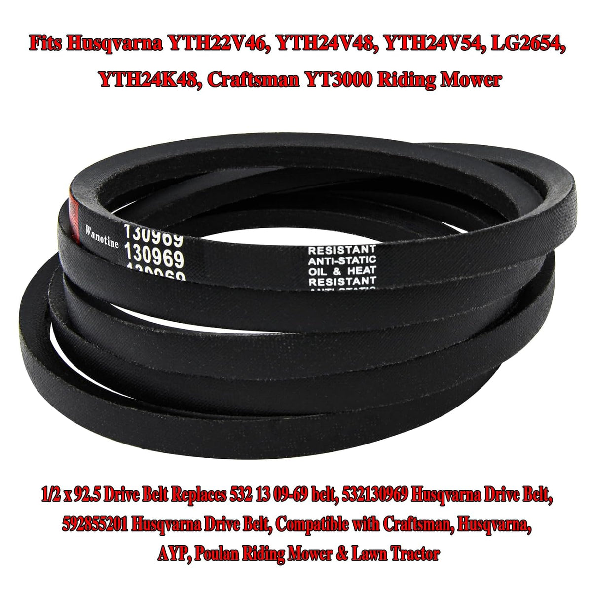 532130969 592855201 Drive Belt Replaces 130969 Craftsman Drive Belt, Fits Husqvarna YTH22V46, YTH24V48, YTH24V54, LG2654, YTH24K48, Craftsman YT3000 Riding Mower (1/2” x 92.5”)