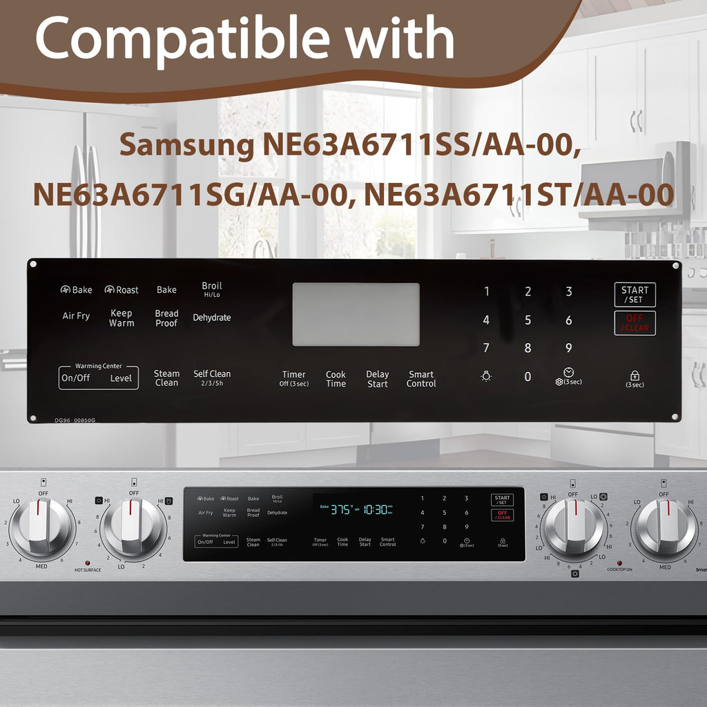 DG96-00850G Range Touch Control Panel Compatible with Samsung NE63A6711SS/AA-00, NE63A6711SG/AA-00, NE63A6711ST/AA-00