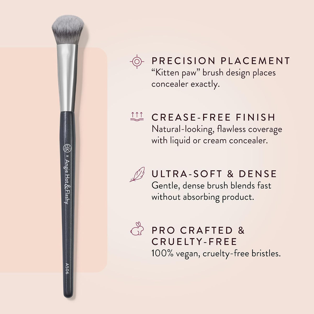 A506 Under Eye Concealer Brush, Angie Hot & Flashy