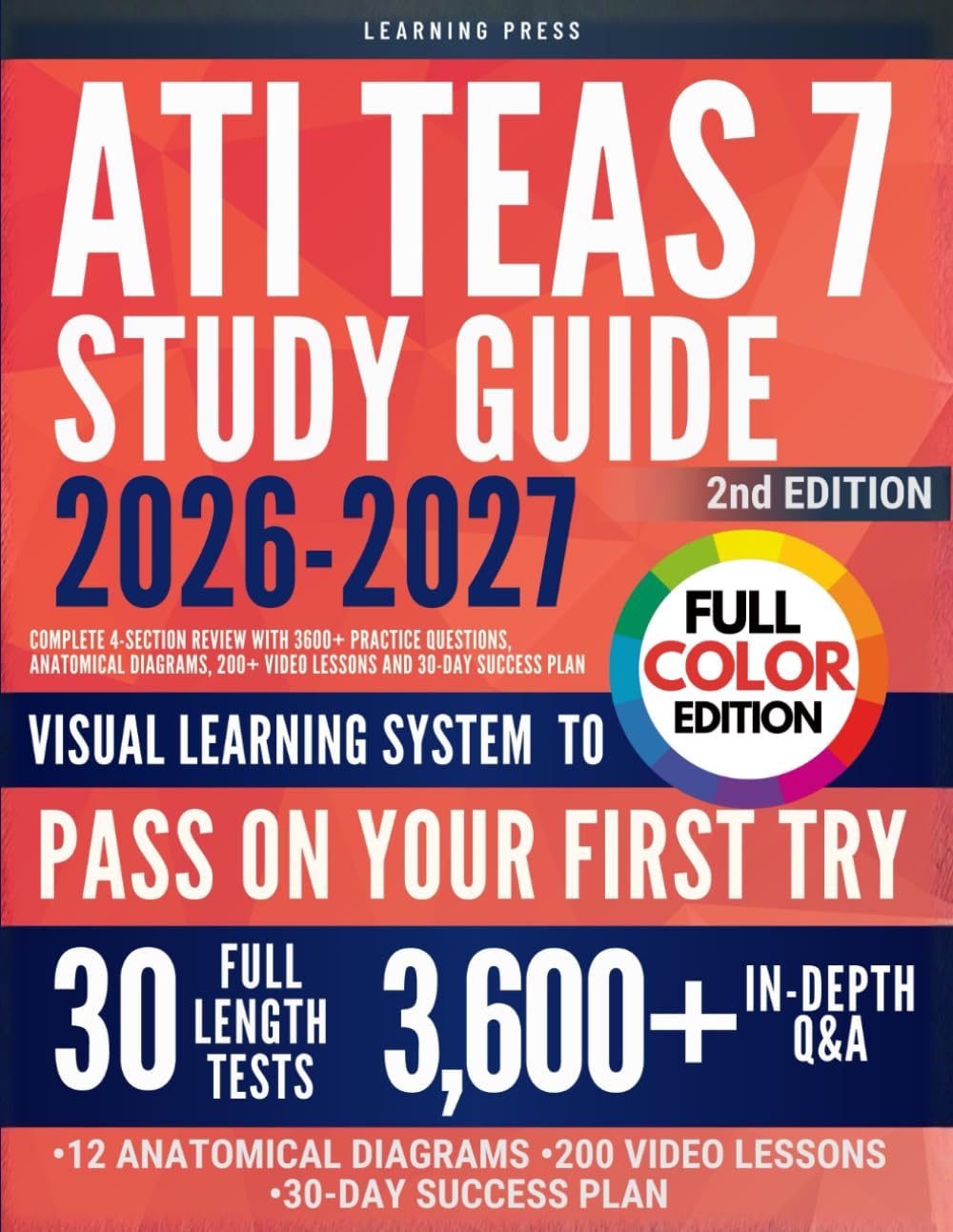 ATI TEAS Study Guide FULL COLOR: Complete 4-Section Review with 3600+ Practice Questions, Anatomical Diagrams, 200+