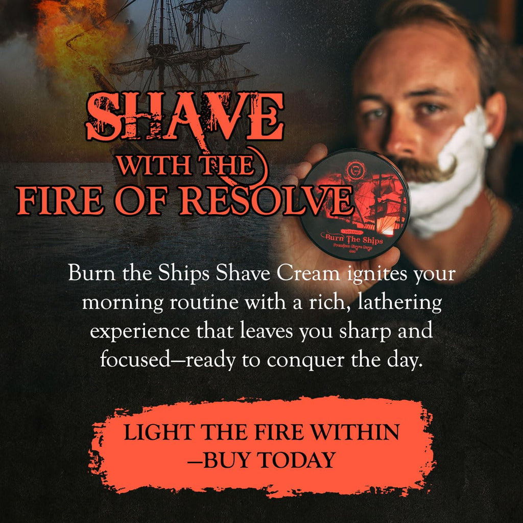 Shave Cream for Men | Burn The Ships Premium 4oz | Hydrating & Lathering Shaving Cream for Wet Shaving Sensitive Skin