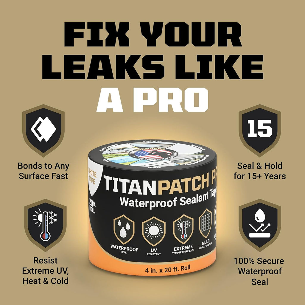 TITANPATCH PRO Waterproof Sealant Tape – White 4" x20' – Stops Leaks Fast & Stays Sealed for 15+ Years – Sticks to