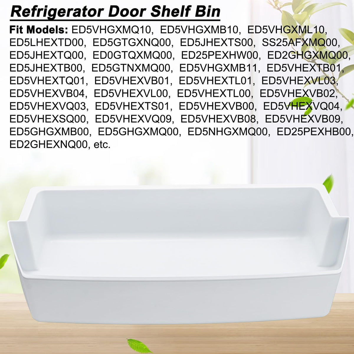 2 Pack ED5VHEXVB01 ED5LHEXTD00 ED5VHEXTB01 Refrigerator Door Shelf Bin