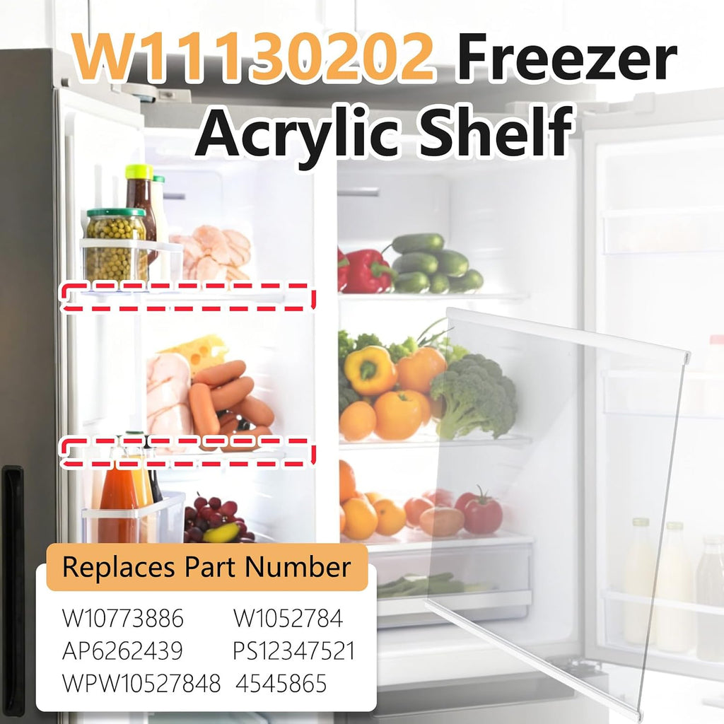W11130202 Freezer Shelf Replacement Fit For Whirlpool Refrigerator Replaces W10527848 4545865 EAP12347521 WRS571CIHZ04