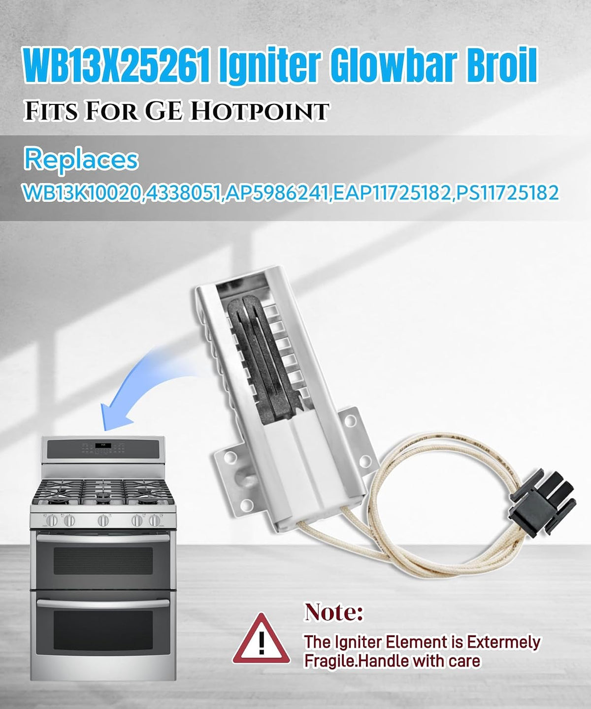 WB13X25261 Range Oven Igniter Glowbar Broil Fits For GE Hotpoint