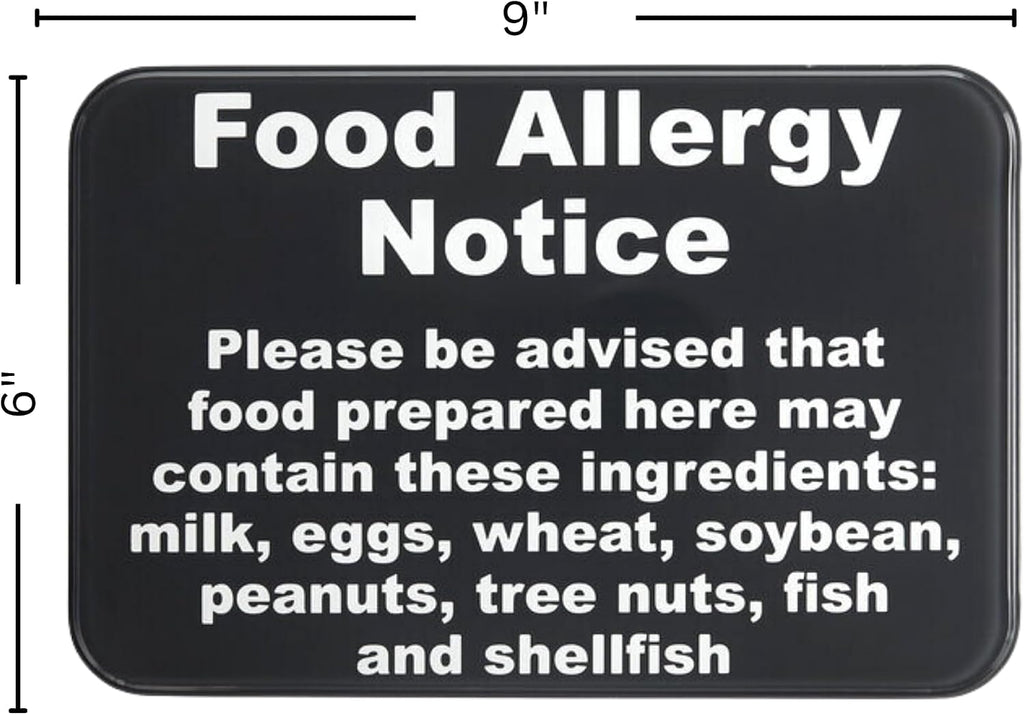 Food Allergy Notice Sign w/Adhesive Back - Durable and Wipe Clean Plastic Sign - 9"X6" - Black and White - Business