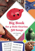 Big Book for 4-Hole Ocarina - 50 Songs with Fingering Chart: also suitable for 6-hole ocarina (Simple Ocarina