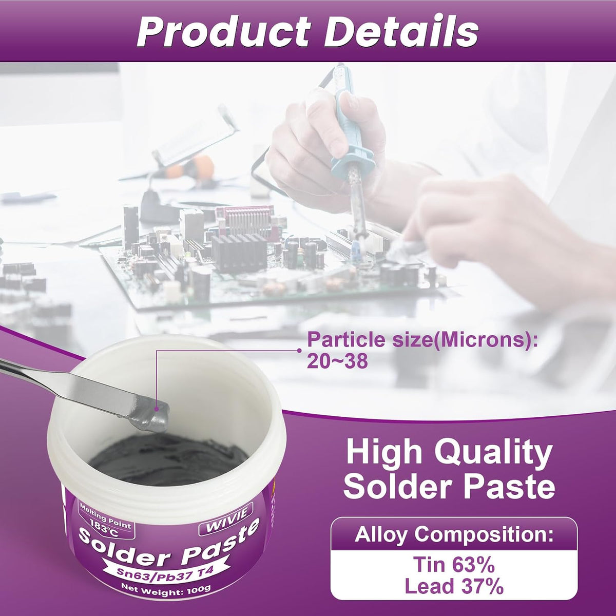 Sn63/Pb37 Solder Paste, T4 Particle, 183°C Melting Point for Electronics PCB, BGA, Electronics Welding (100G)